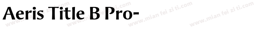 Aeris Title B Pro字体转换